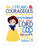 Snow White Christian Princess Nursery Decor Unframed Print - Be Strong and Courageous Joshua 1:9 Bible Verse - Multiple Sizes