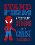 Spiderman Christian Superhero Nursery Decor Wall Art Print - Stand Firm Remain Strong In Christ - 1 Corinthians 16:13