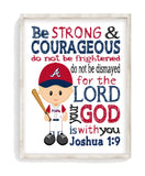 Atlanta Braves Christian Sports Nursery Decor Unframed Print - Be Strong and Courageous Joshua 1:9