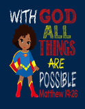 African American Supergirl Christian Superhero Nursery Decor Wall Art Print - With God all things are possible - Matthew 19:26