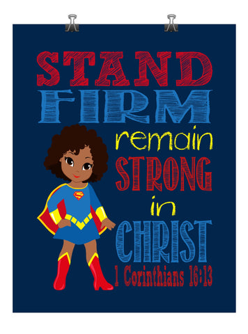 African American Supergirl Christian Superhero Nursery Decor Wall Art Print - Stand Firm Remain Strong in Christ - 1 Corinthians 16:13