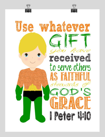 Aquaman Superhero Christian Nursery Decor Print - Use Whatever Gift You Have Received - 1 Peter 4:10