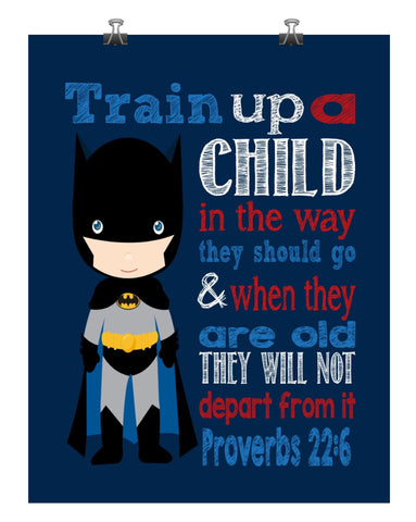 Batman Superhero Christian Nursery Decor Print, Train Up A Child In The Way They Should Go Proverbs 22:6
