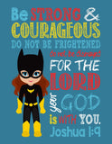 Batgirl Superhero Christian Nursery Decor Print - Be Strong & Courageous Joshua 1:9