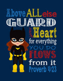 Batgirl Superhero Christian Nursery Decor Print - Above all else Guard your Heart - Proverbs 4:23