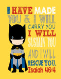 Batman Superhero Christian Nursery Decor Print, I Have Made You and I Will Rescue You - Isaiah 46:4