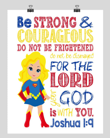 Supergirl Superhero Christian Nursery Decor Print - Be Strong & Courageous Joshua 1:9