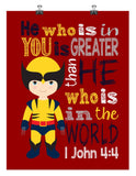 Wolverine Superhero Christian Nursery Decor Print - He Who is in You is Greater than He who is in the World, 1 John 4:4