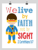 Cyclops Superhero Christian Nursery Decor Print - We Live by Faith not by Sight - 2 Corinthians 5:7