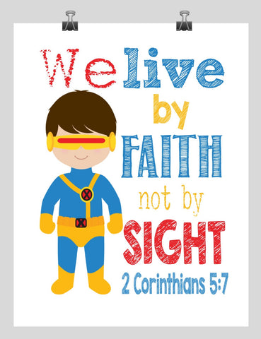 Cyclops Superhero Christian Nursery Decor Print - We Live by Faith not by Sight - 2 Corinthians 5:7