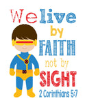 Cyclops Superhero Christian Nursery Decor Print - We Live by Faith not by Sight - 2 Corinthians 5:7