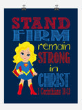 Supergirl Superhero Christian Nursery Decor Print - Stand Firm Remain Strong - 1 Corinthians 16:13