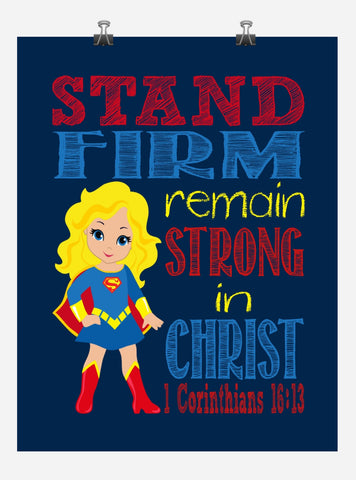 Supergirl Superhero Christian Nursery Decor Print - Stand Firm Remain Strong - 1 Corinthians 16:13