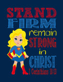 Supergirl Superhero Christian Nursery Decor Print - Stand Firm Remain Strong - 1 Corinthians 16:13