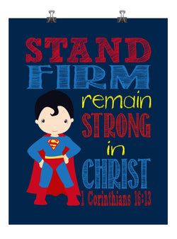 Superman Christian Superhero Nursery Decor Wall Art Print - Stand Firm Remain Strong In Christ - 1 Corinthians 16:13