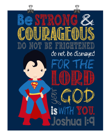 Superman Superhero Christian Nursery Decor Print - Be Strong & Courageous Joshua 1:9