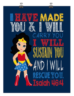 Wonder Woman Superhero Christian Nursery Decor Print - I Have Made You and I Will Rescue You - Isaiah 46:4
