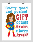 Supergirl Superhero Christian Nursery Decor Print - Every Good and Perfect Gift Comes From Above - James 1:17