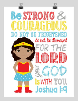 African American Wonder Woman Christian Superhero Nursery Decor Wall Art Print - Be Strong & Courageous Joshua 1:9 Bible Verse