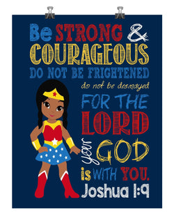 African American Wonder Woman Christian Superhero Nursery Decor Wall Art Print - Be Strong & Courageous Joshua 1:9 Bible Verse