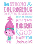 Pink Trolls Poppy Christian Nursery Decor Print - Be Strong & Courageous Joshua 1:9