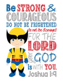 Wolverine Superhero Christian Nursery Decor Print - Be Strong & Courageous Joshua 1:9