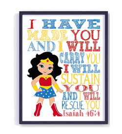 Wonder Woman Superhero Christian Nursery Decor Print - I Have Made You And I Will Rescue You - Isaiah 46:4