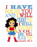 Wonder Woman Superhero Christian Nursery Decor Print - I Have Made You And I Will Rescue You - Isaiah 46:4