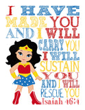 Wonder Woman Superhero Christian Nursery Decor Print - I Have Made You And I Will Rescue You - Isaiah 46:4