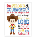 Woody Toy Story Christian Nursery or Toddler Decor Unframed Print Be Strong and Courageous Joshua 1:9