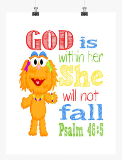 Zoe Sesame Street Christian Nursery Decor Print, God is within her she will not fall - Psalm 46:5