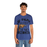If Papa Can't Fix It no One Can Unisex Jersey Short Sleeve Tee