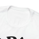 If Papa Can't Fix It no One Can Unisex Jersey Short Sleeve Tee