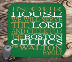 In Our House We Will Serve The Lord And Cheer for The Boston Celtics Personalized Family Name Christian Mouse Pad - Perfect Gift