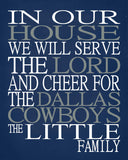 In Our House We Will Serve The Lord And Cheer for The Dallas Cowboys Personalized Family Name Christian Print