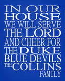 In Our House We Will Serve The Lord And Cheer for The Duke Blue Devils Personalized Christian Sports Art Print