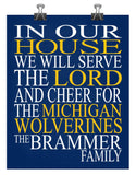 In Our House We Will Serve The Lord And Cheer for The Michigan Wolverines Personalized Christian Print - sports art - multiple sizes