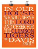 In Our House We Will Serve The Lord And Cheer for The Clemson Tigers Personalized Family Name Christian Print