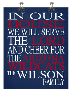 In Our House We Will Serve The Lord And Cheer for The Arizona Wildcats Personalized Family Name Christian Print
