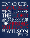 In Our House We Will Serve The Lord And Cheer for The Arizona Wildcats Personalized Family Name Christian Print