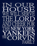 In Our House We Will Serve The Lord And Cheer for The New York Yankees Personalized Christian Print - sports art - multiple sizes