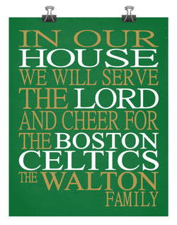 In Our House We Will Serve The Lord And Cheer for The Boston Celtics Personalized Family Name Christian Print