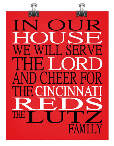 In Our House We Will Serve The Lord And Cheer for The Cincinnati Reds personalized print - Christian gift sports art - multiple sizes