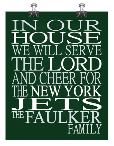 In Our House We Will Serve The Lord And Cheer for The New York Jets personalized print - Christian gift sports art - multiple sizes