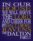 In Our House We Will Serve The Lord And Cheer for The Baltimore Ravens Personalized Family Name Christian Print