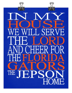 In My House We Will Serve The Lord And Cheer for The Florida Gators Personalized Family Name Christian Print