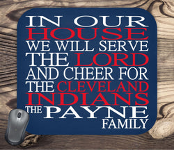 In Our House We Will Serve The Lord And Cheer for The Cleveland Indians Personalized Family Name Christian Mouse Pad - Perfect Gift