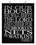 In Our House We Will Serve The Lord And Cheer for The Brooklyn Nets Personalized Family Name Christian Print