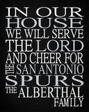 In Our House We Will Serve The Lord And Cheer for The San Antonio Spurs Personalized Christian Print - sports art - multiple sizes