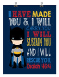 Batman Christian Superhero Nursery Decor Art Print - I Have Made You & I will rescue you Isaiah 46:4 Bible Verse